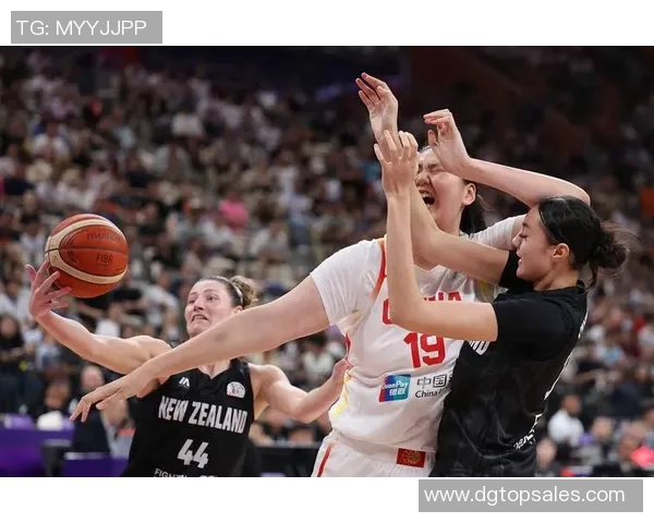 中国新女篮迎战新西兰队全力争胜展现实力与风采 中国新女篮迎战新西兰队全力争胜展现实力与风采