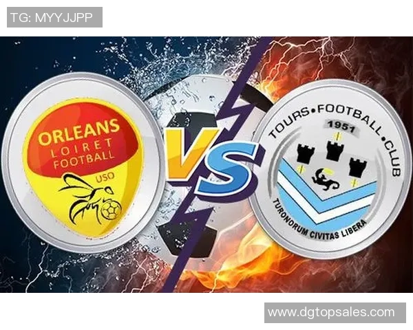 奥尔良与图尔精彩对决直播全程回顾及赛后分析 奥尔良与图尔精彩对决直播全程回顾及赛后分析